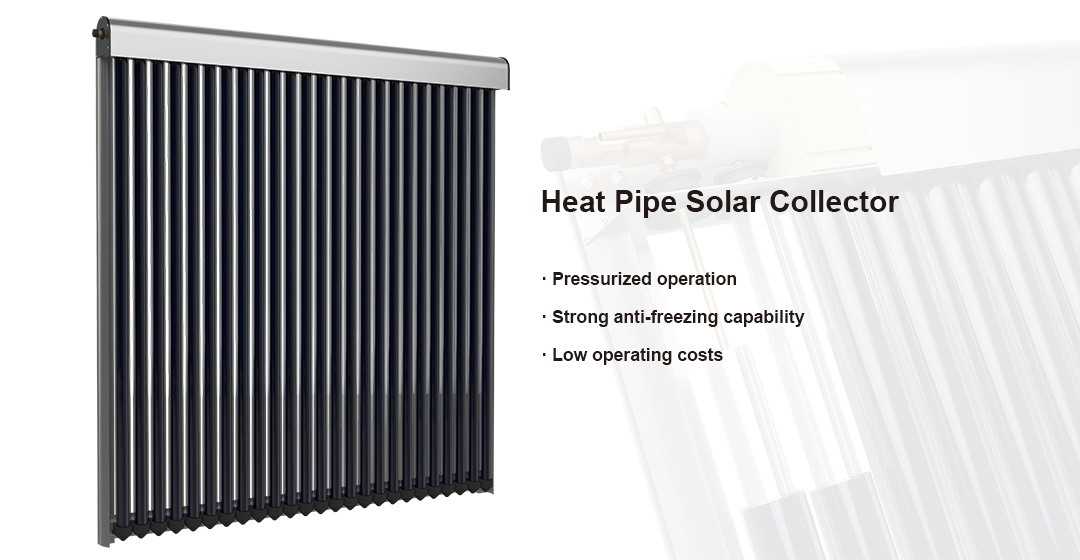 High Efficiency Heat Pipe Collector